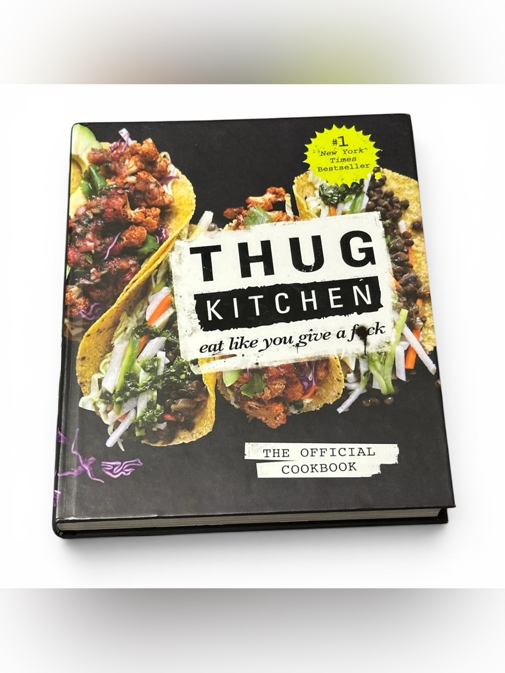 Thug Kitchen - Eat Like You Give a F*ck Cookbook - Hardcover